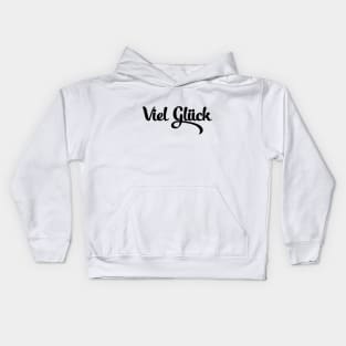 Viel Glück Kids Hoodie